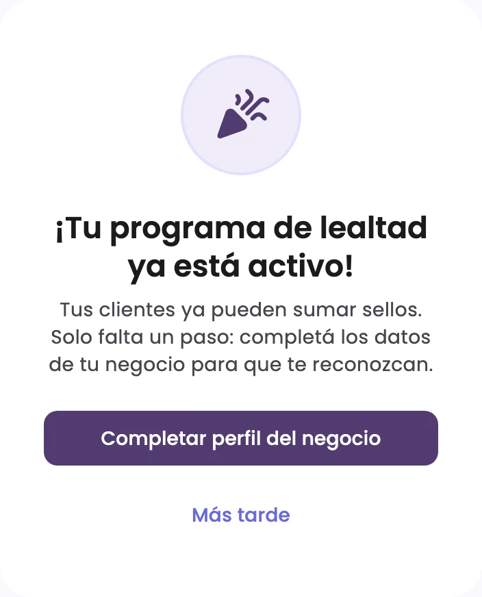 The Your loyalty program is live! notice, with Complete business profile and Later