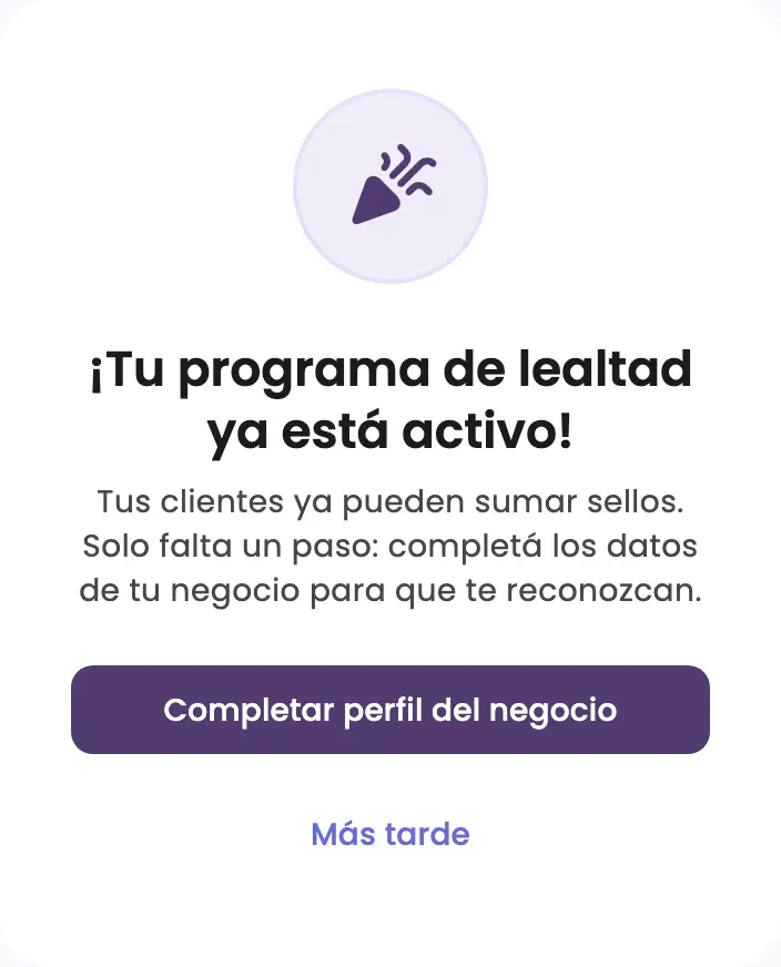 The Your loyalty program is live! notice, with Complete business profile and Later