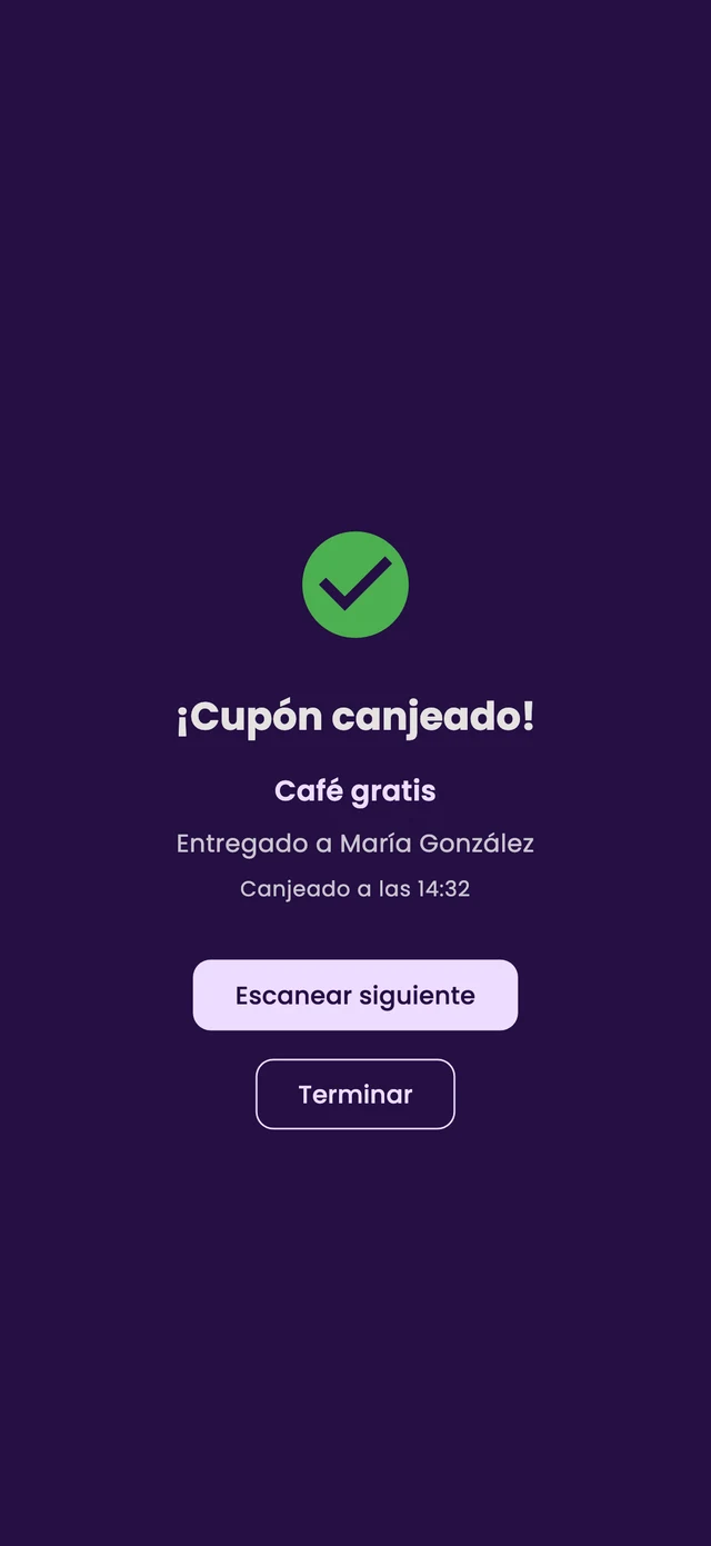 The Coupon redeemed! confirmation with the reward, the customer and the time